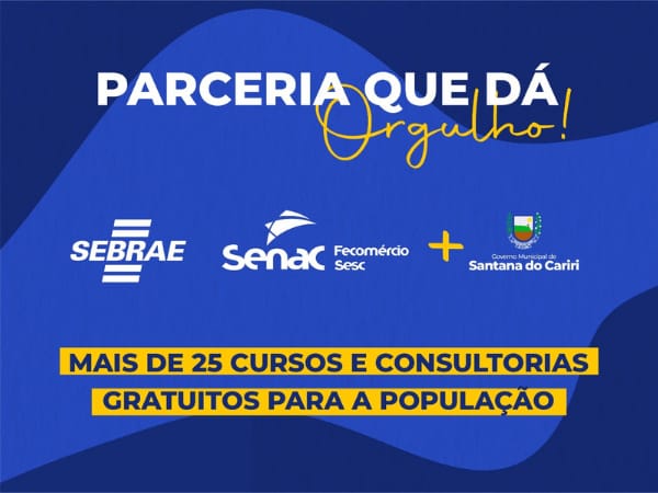 Prefeitura de Santana do Cariri lança programa + Saber em parceiria com o  SENAC e SEBRAE.