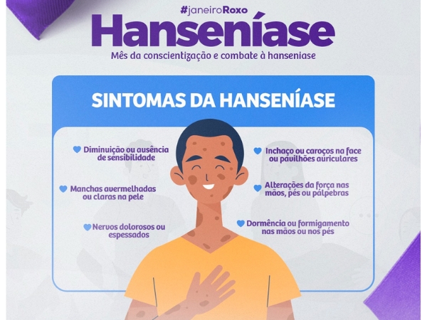 Janeiro Roxo - Mês da Conscientização e combate à Hanseníase.